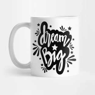 Dream big Mug